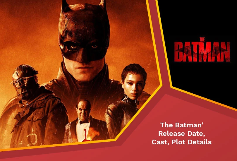 The Batman Release Date, Cast, Plot Details