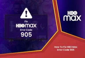 Fix hbo max error code 905