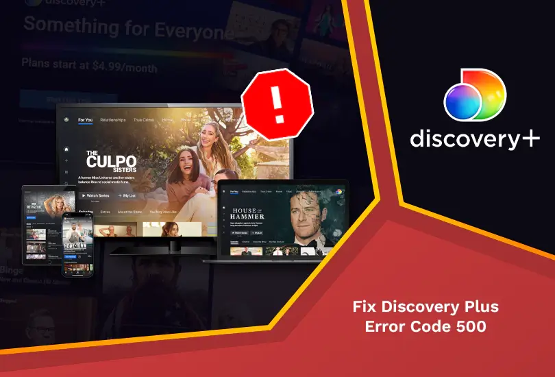 How to Fix Discovery Plus Error Code 500 [Easily in March 2024]