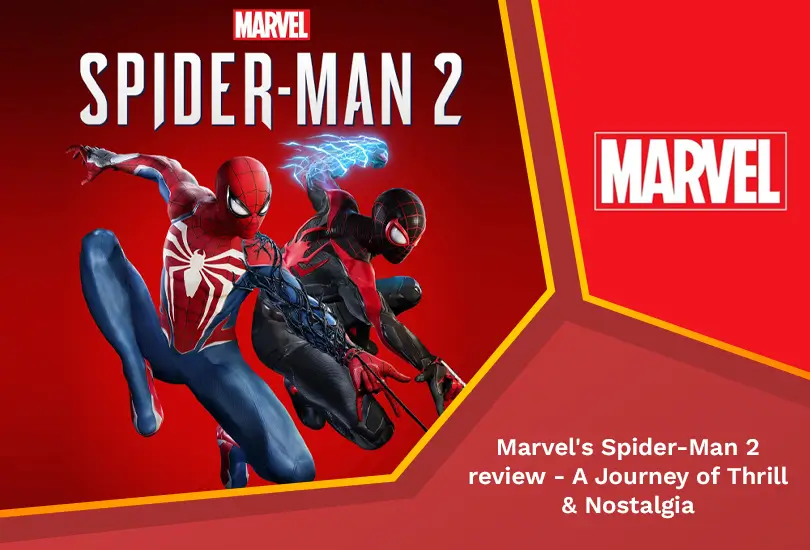 Marvel's Spider-Man 2 Review - A Journey of Thrill and Nostalgia