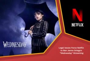 Legal issues force netflix to ban jenna ortegas wednesday streaming