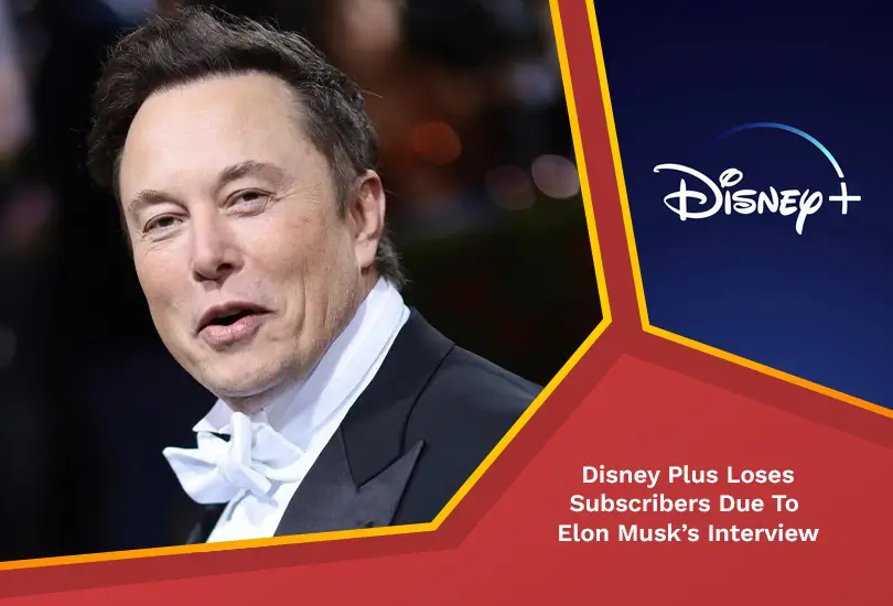 Disney Plus Loses Subscribers Due To Elon Musk’s Interview