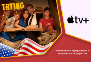How to watch trying season 4 outside usa